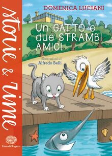 Un gatto e due strambi amici (Storie e rime)