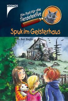 Ein Fall für die Tierdetektive. Spuk im Geisterhaus