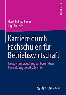 Karriere durch Fachschulen für Betriebswirtschaft: Langzeituntersuchung zur beruflichen Entwicklung der Absolventen