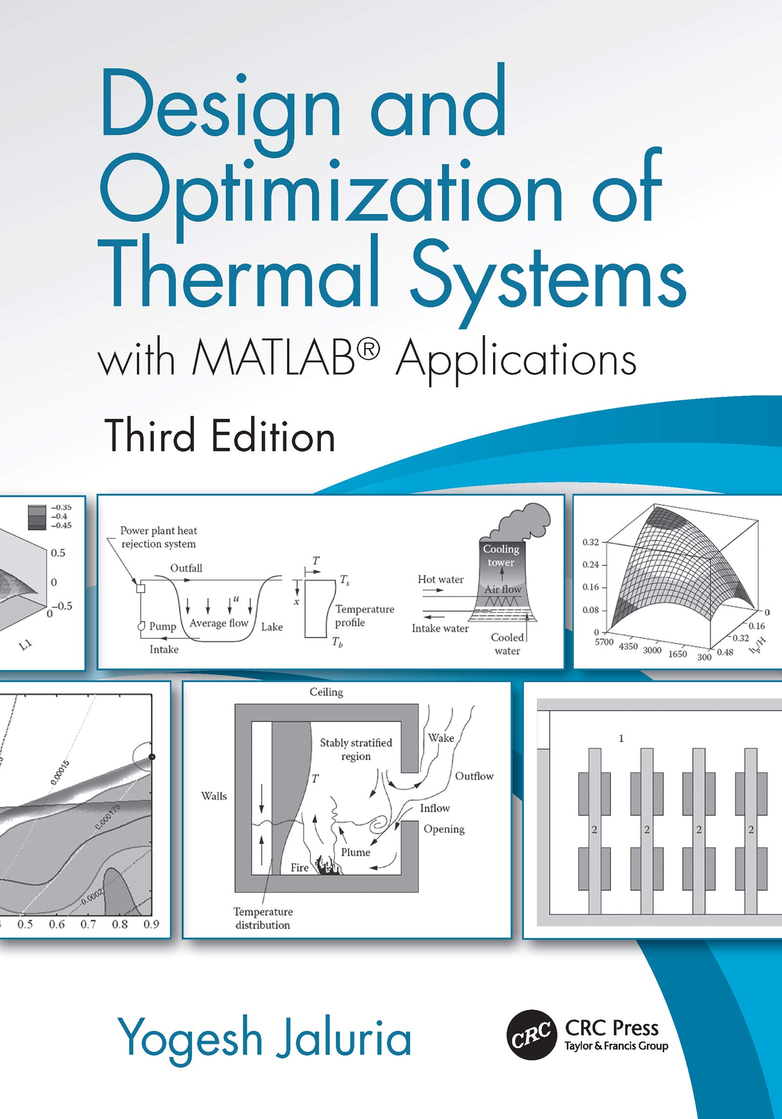 Design and Optimization of Thermal Systems, Third Edition: with MATLAB Applications (Mechanical Engineering)