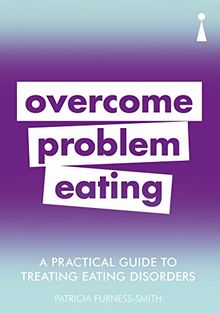 Introducing Overcoming Problem Eating: A Practical Guide