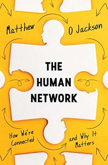The Human Network: How We're Connected and Why It Matters