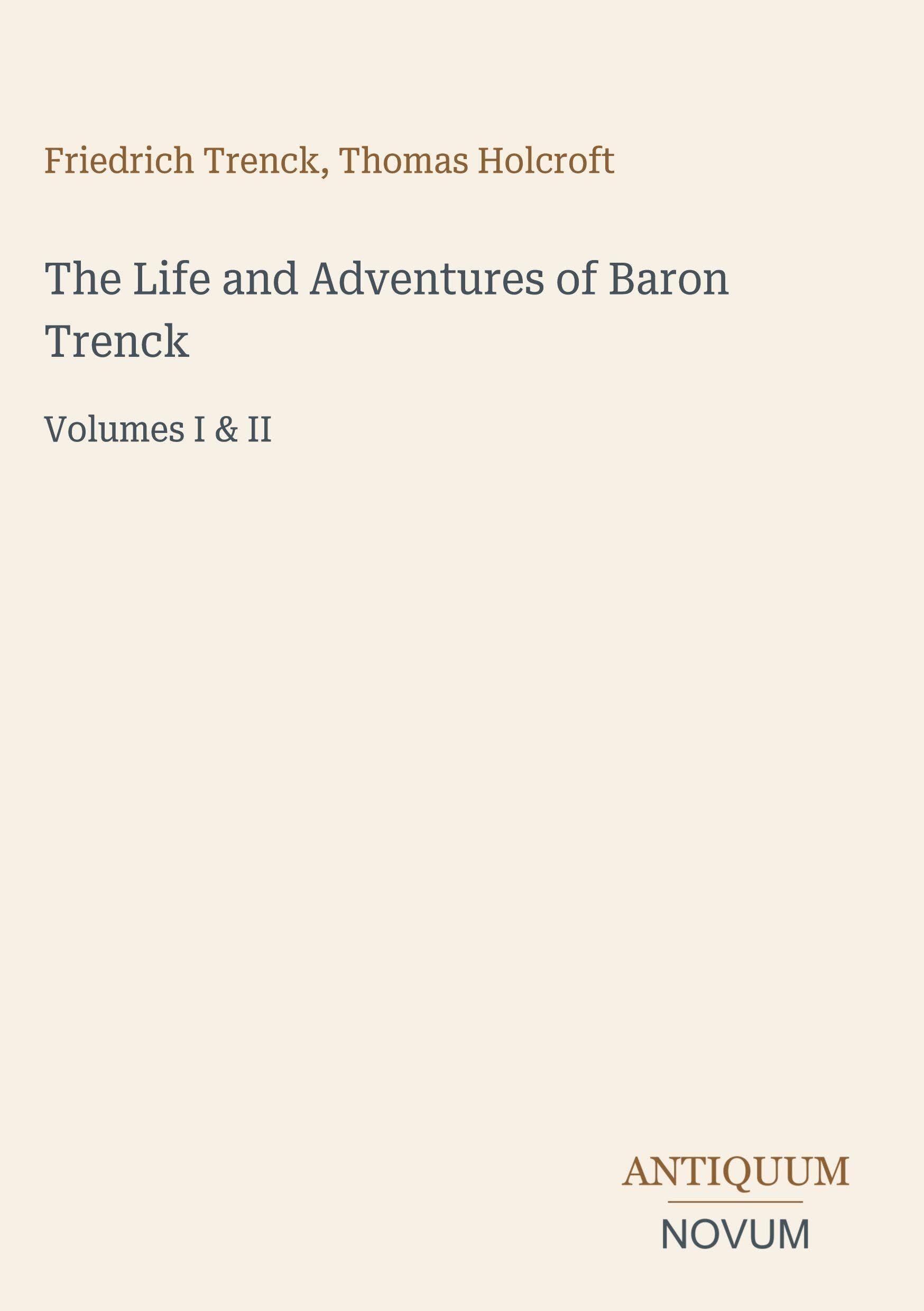 The Life and Adventures of Baron Trenck