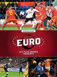 Euro, les plus grands moments