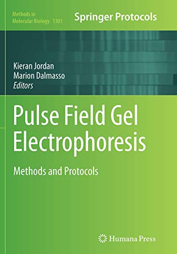 Pulse Field Gel Electrophoresis: Methods and Protocols (Methods in Molecular Biology, Band 1301)