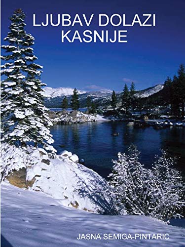 LJUBAV DOLAZI KASNIJE