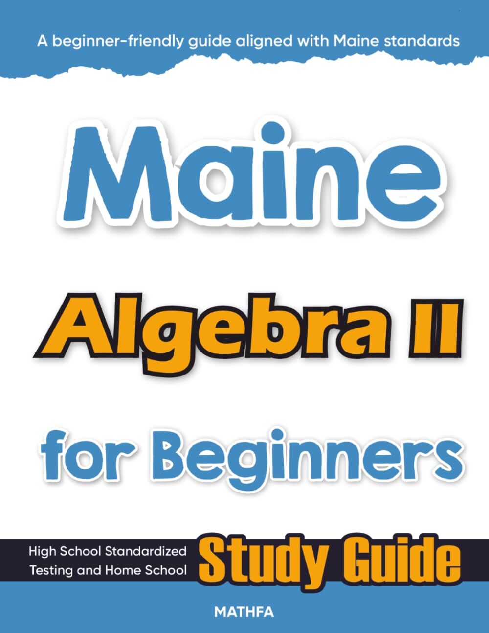 Maine Algebra II for Beginners