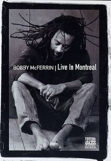 Bobby McFerrin - Live in Montreal