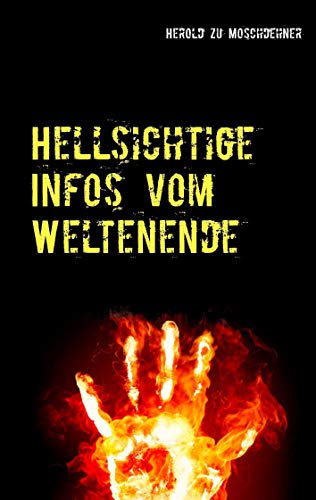 Hellsichtige Infos vom Weltenende: So wird die Menschheit untergehen
