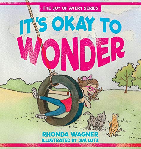 It's Okay to Wonder (The Joy of Avery, Band 1)