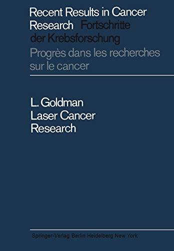 Laser Cancer Research (Recent Results in Cancer Research, 4, Band 4)