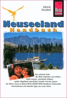 Reise Know-How - Neuseeland: Das Reisehandbuch zum schönsten Ende der Welt