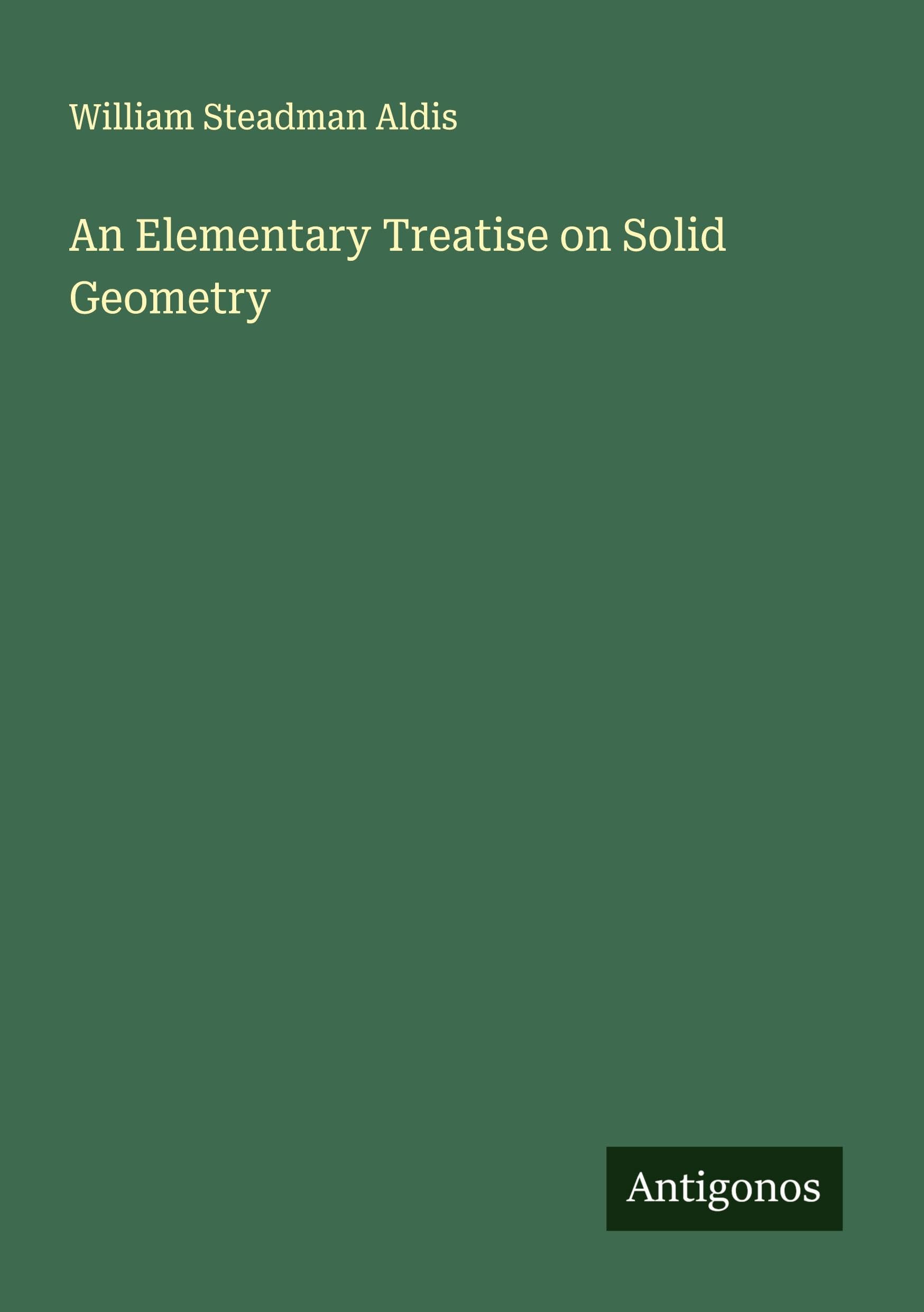 An Elementary Treatise on Solid Geometry