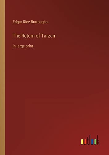 The Return of Tarzan: in large print