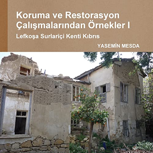 Koruma ve Restorasyon Çal¿¿malar¿ndan Örnekler I, Lefko¿a Surlariçi Kenti, K¿br¿s