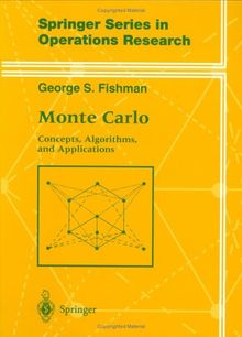Monte Carlo: Concepts, Algorithms, and Applications (Springer Series in Operations Research and Financial Engineering)