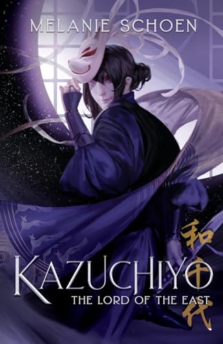 KAZUCHIYO: Lord of the East