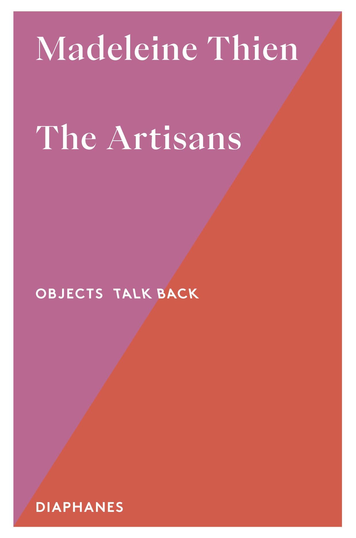 The Artisans (Objekte widersprechen – Objects Talk Back)
