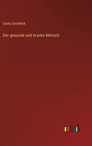 Der gesunde und kranke Mensch