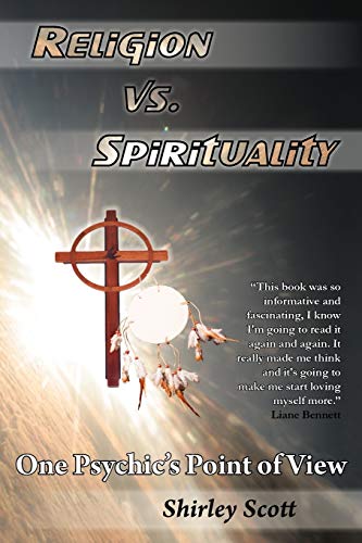 Religion Vs. Spirituality: One Psychic's Point of View