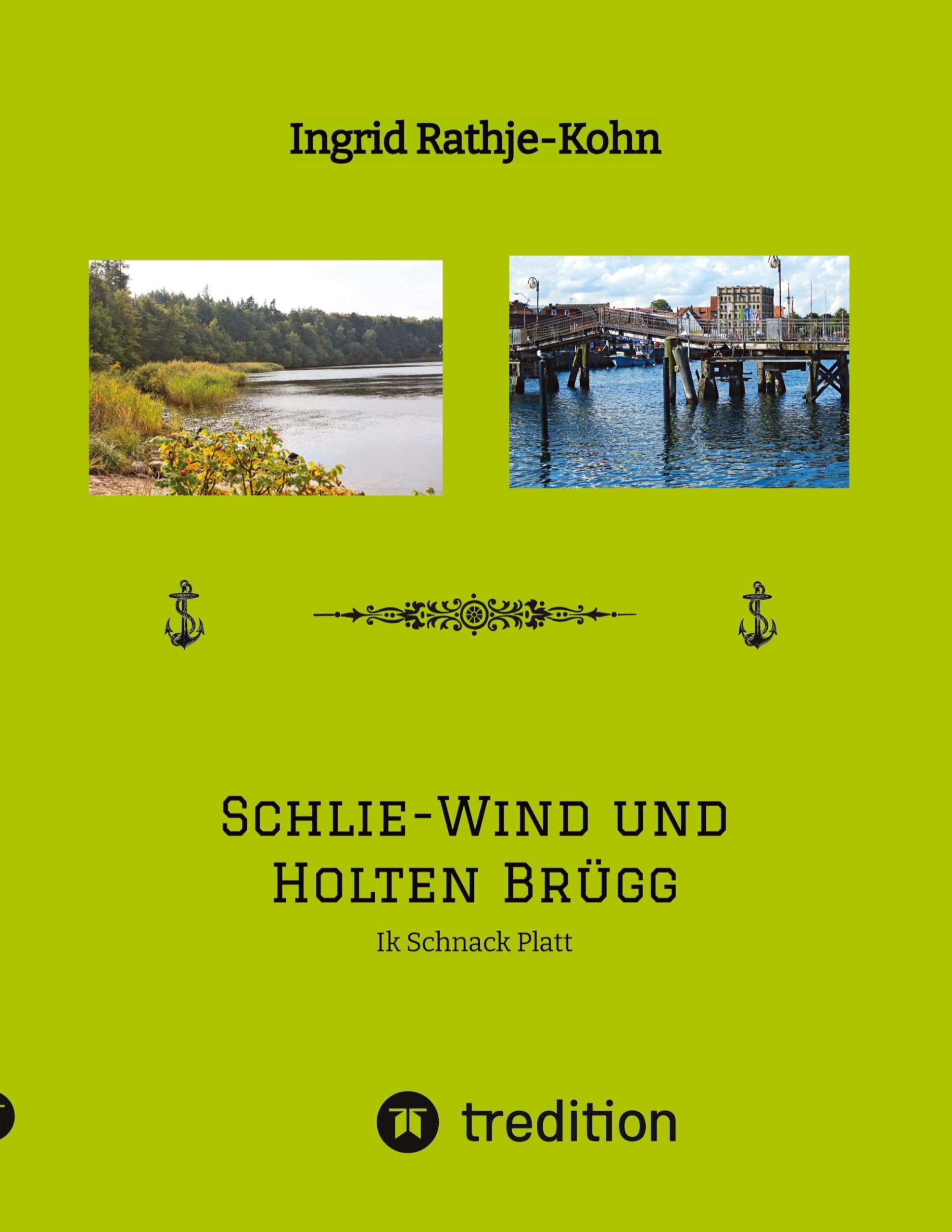 Schlie-Wind und Holten Brügg Für Leser, die Plattdeutsch verstehen - oder es lernen wollen. Kleine, überschaubare Texte: Ik Schnack Platt