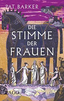 Die Stimme der Frauen: Epische Nacherzählung des Mythos aus Sicht einer starken Frau