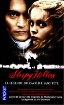 Sleepy Hollow : la légende du cavalier sans tête : d'après une histoire de Kevin Yagher et Andrew Kevin Walker et un scénario de A.K. Walker d'après une histoire de Washington Irving. La légende du Val Dormant