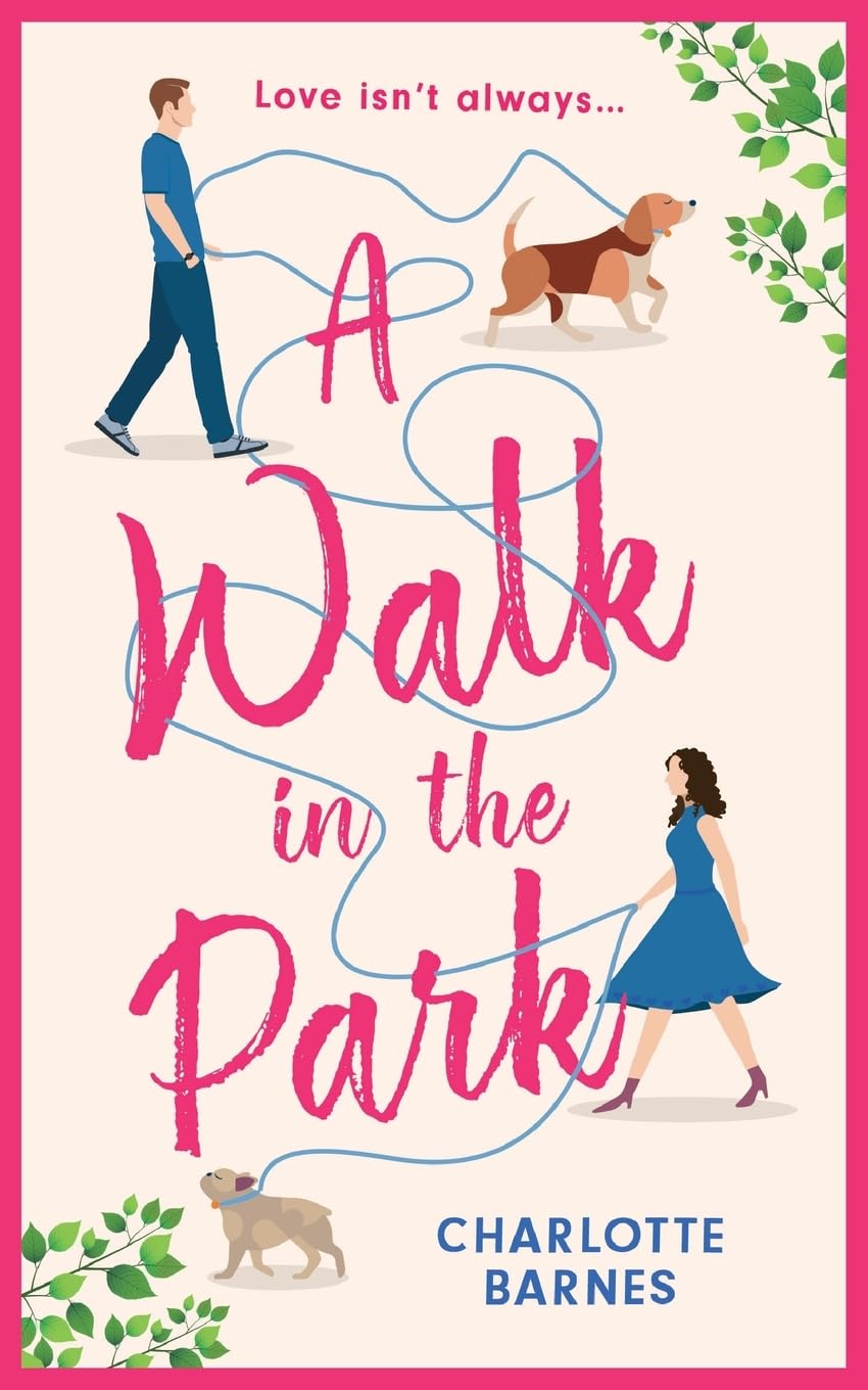 A Walk in the Park: An utterly hilarious and heartwarming romance for summer 2024