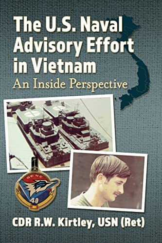 The U.S. Naval Advisory Effort in Vietnam: An Inside Perspective