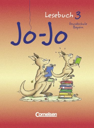 Jo-Jo Lesebuch - Grundschule Bayern: Jo-Jo, Lesebuch, Ausgabe Bayern, 3