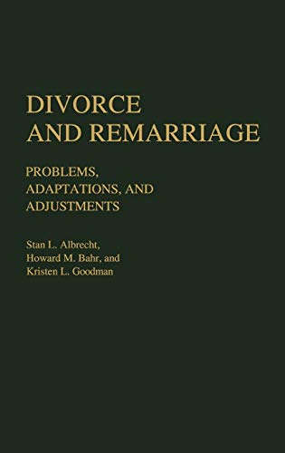 Divorce and Remarriage: Problems, Adaptations, and Adjustments (Contributions in Women's Studies)