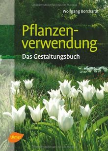 Pflanzenverwendung - Das Gestaltungsbuch