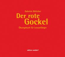 Der rote Gockel: Übungsbuch für Leseanfänger