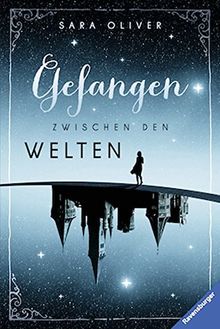 Gefangen zwischen den Welten (Jugendliteratur ab 12 Jahre)