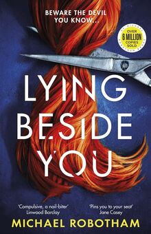 Lying Beside You: The thrilling sequel to 2021 Richard & Judy Book Club Pick When She Was Good (Cyrus Haven)