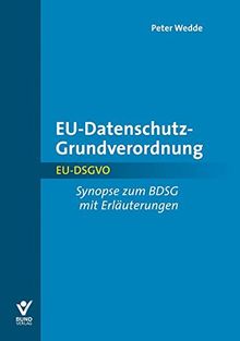 EU-Datenschutz-Grundverordnung: Kurzkommentar mit Synopse BDSG | EU-DSGVO