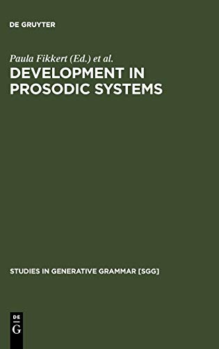 Development in Prosodic Systems (Studies in Generative Grammar [SGG], 58)