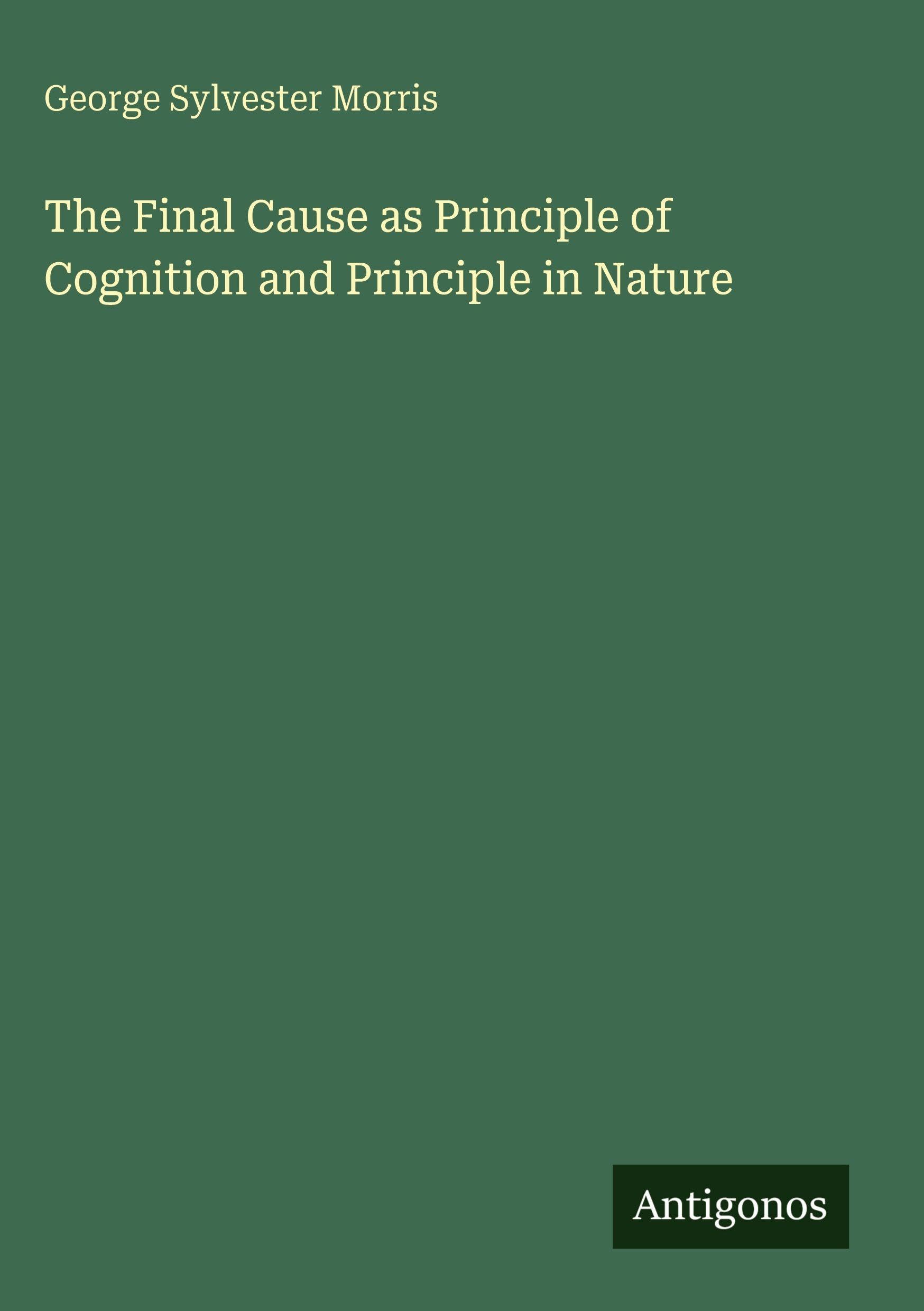 The Final Cause as Principle of Cognition and Principle in Nature