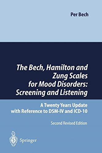 The Bech, Hamilton and Zung Scales for Mood Disorders: Screening and Listening: A Twenty Years Update with Reference to D.S.M.-IV and I.C.D.-10