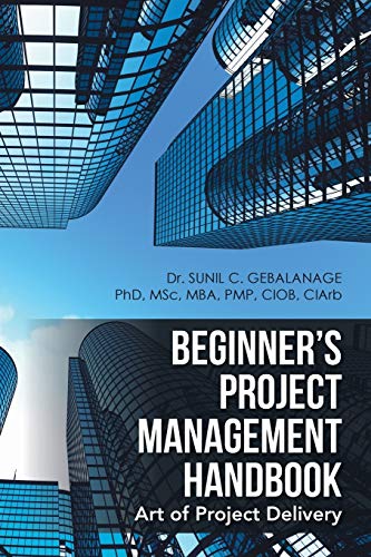 Beginner’s Project Management Handbook: Art of Project Delivery