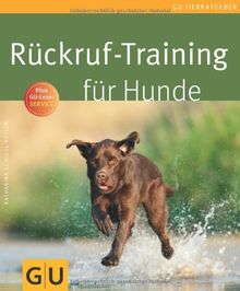 Rückruf-Training für Hunde (GU Tierratgeber)