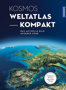Kosmos Weltatlas kompakt: Das aktuelle Bild unserer Erde
