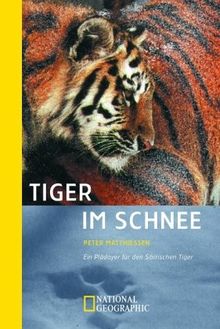 Tiger im Schnee. Ein Plädoyer für den Sibirischen Tiger