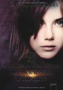 Chroniken der Schattenjäger 03. Clockwork Princess