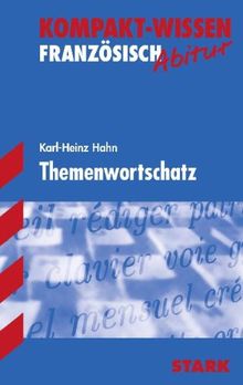 Kompakt-Wissen Französisch; Themenwortschatz G8-Abitur