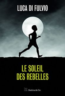 Le soleil des rebelles