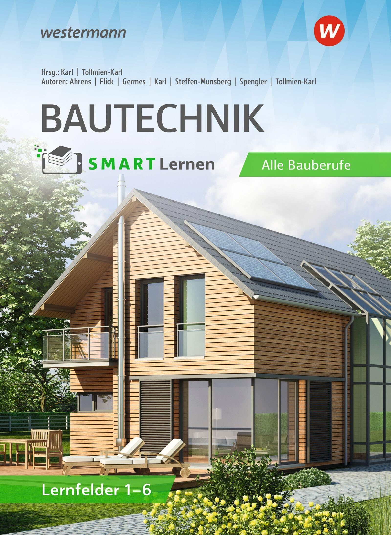 Tollmien-Karl, Maja: Bautechnik SMART Lernen. Lernfelder 1-6 Schulbuch