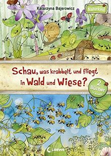 Schau, was krabbelt und fliegt in Wald und Wiese? (Naturkind)