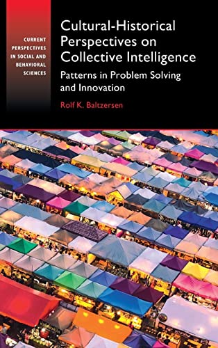 Cultural-Historical Perspectives on Collective Intelligence: Patterns in Problem Solving and Innovation (Current Perspectives in Social and Behavioral Sciences)