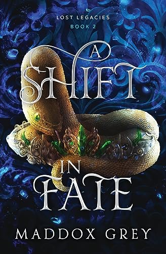 A Shift in Fate (Lost Legacies, Band 2)